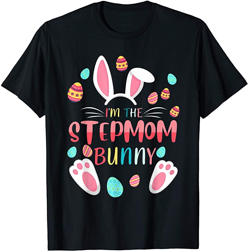 I’m The Stepmom Bunny Matching Family Easter Party T-Shirt