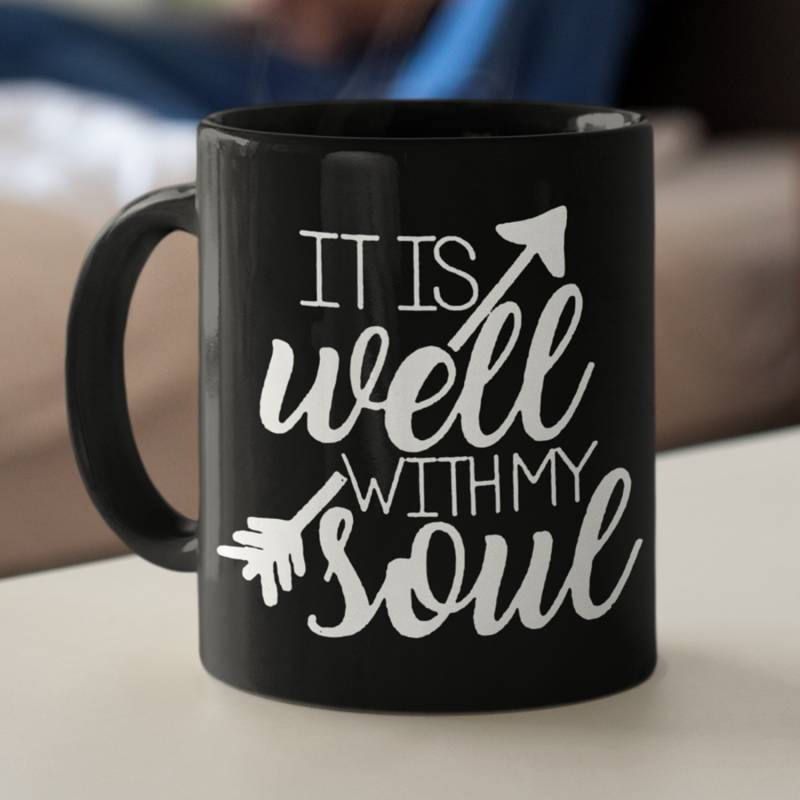 It is well with my soul coffee mug