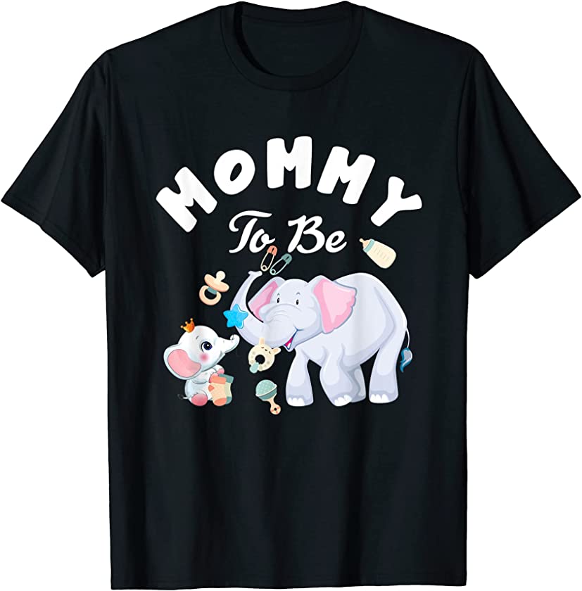 Mommy To Be Elephant Baby Shower Mother’s Day T-Shirt