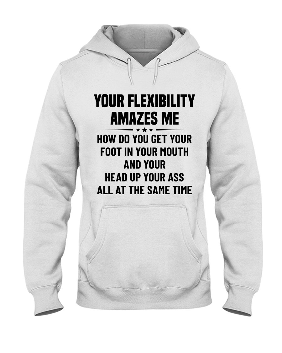 Your Flexibility Amazes Me Standard Hoodie