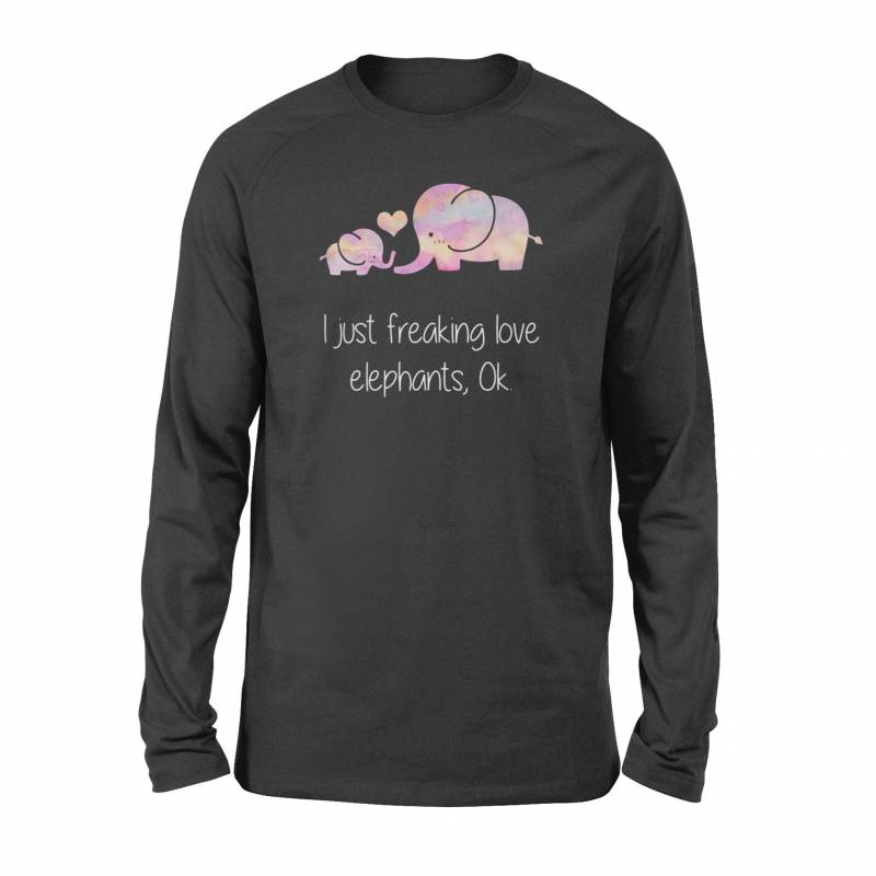 I Just Freaking Love Elephants, OK Long Sleeve