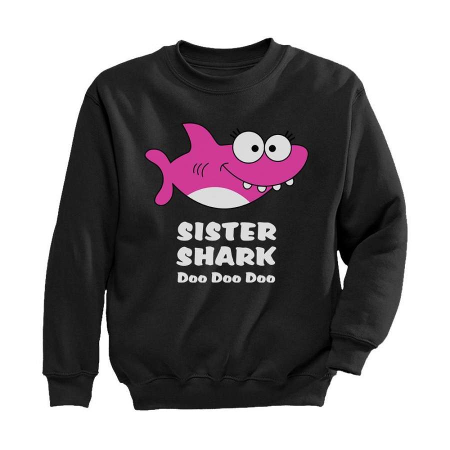 Sister Shark Doo Doo Gift For Big Sister Toddler/Kids Sweatshirt