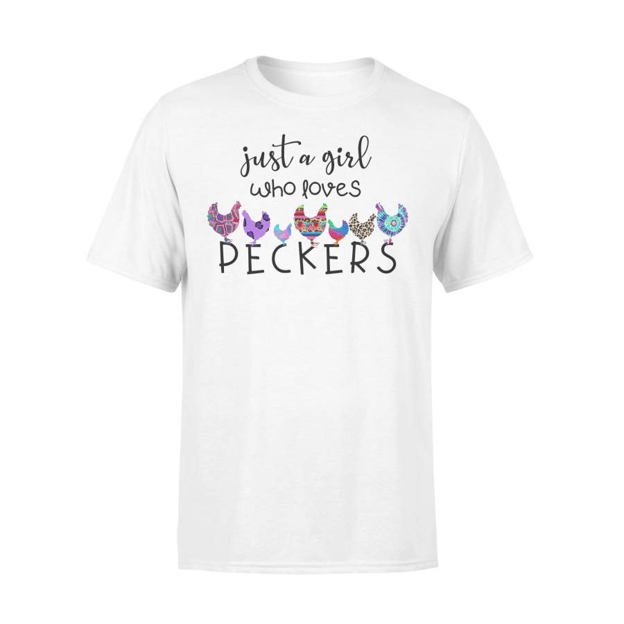 Just A Girl Who Loves Peckers Chicken T-shirt