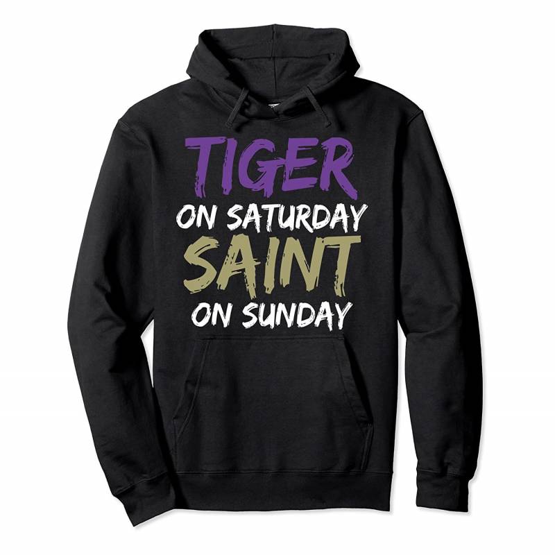 Tiger On Saturday Saint On Sunday Pullover Hoodie, T Shirt, Sweatshirt