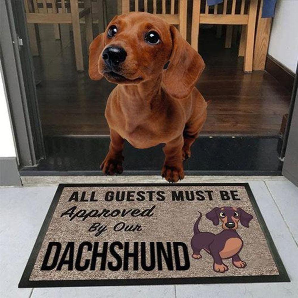 All Guests Must Be Approved By Our Dachshund All Over Printing Doormat Pre2284