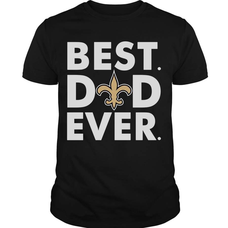 New Orleans Saints T Shirt, Best Dad Ever T Shirt