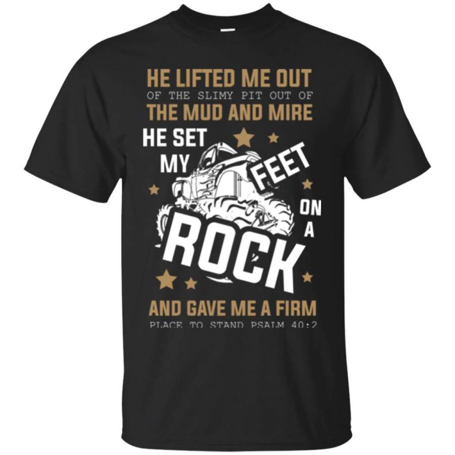 Christian T-shirt He Lifted Me Out Of The Slimy Pit Out Of The Mud And ...