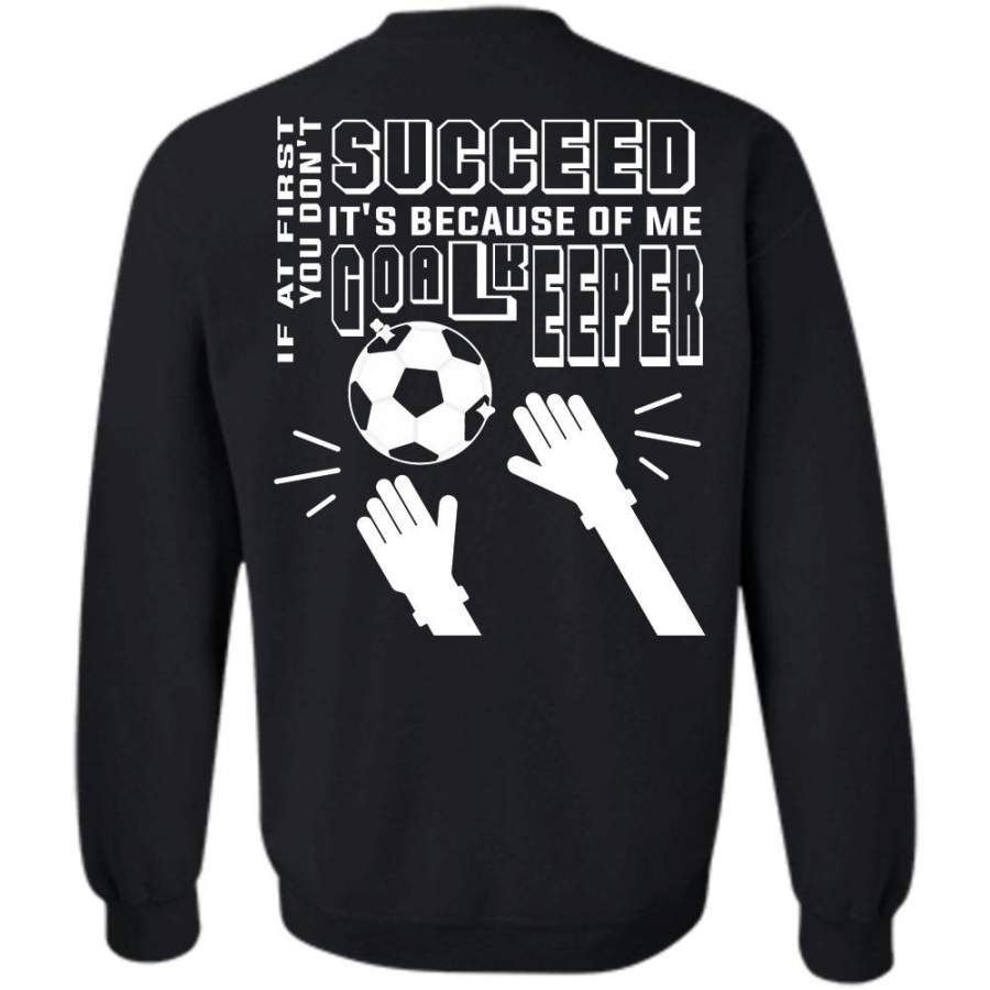 You Don’t Succeed T Shirt, Sport Sweatshirt