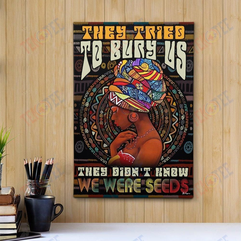 Best Canvas Prints Bestieship They Buried Us They Didn’T Know We Were Seeds Black Girl Canvas Wall Art Pretty Wall Art Home Decoration