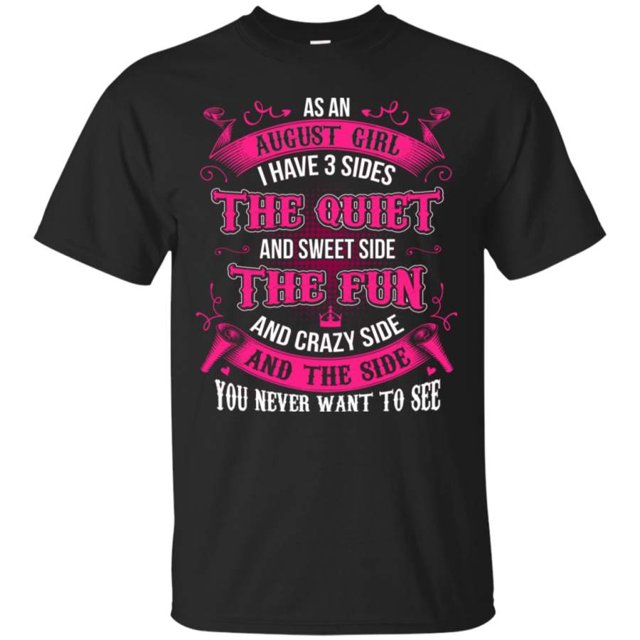 AGR As An August Girl I Have Three Sides T-Shirt