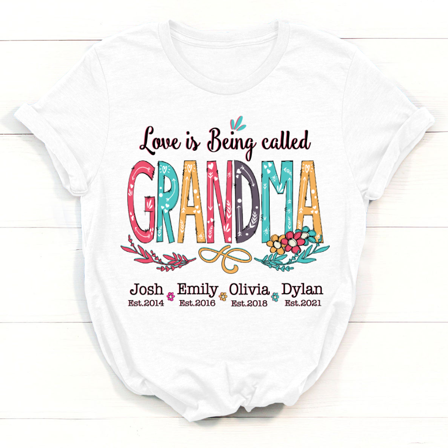 Personalized Love Is Being Called Grandma Flower Est T-Shirt