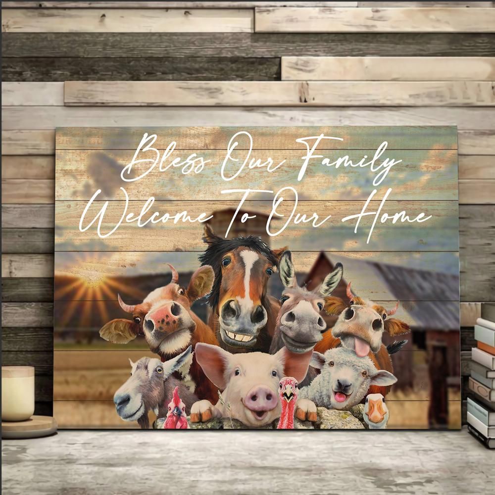 Bless Our Family Welcome To Our Home Happy Animals Farm Canvas Christmas Gift Ideas