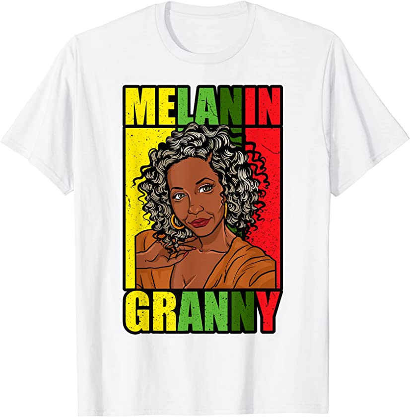 Black Grandmother Melanin Granny Best Grandma On Earth Ever T-Shirt