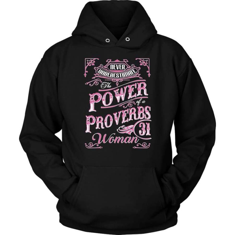 Never underestimate power of a Proverbs 31 woman hoodie