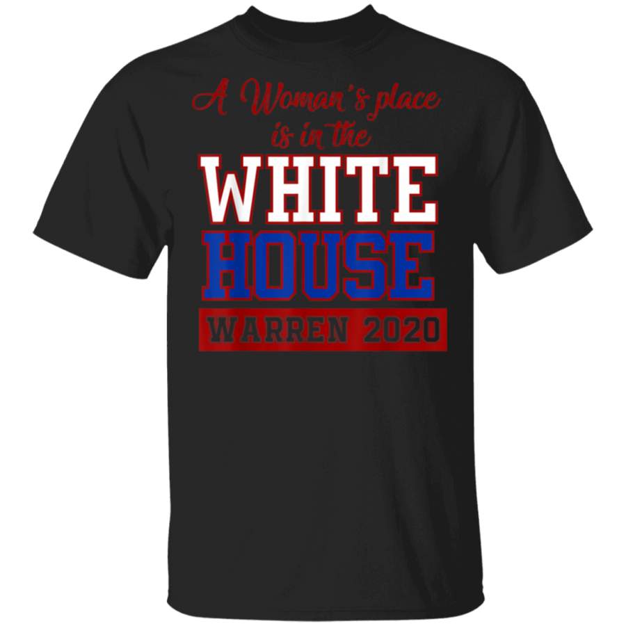 A Womans Place is in the White House Warren for president TShirt