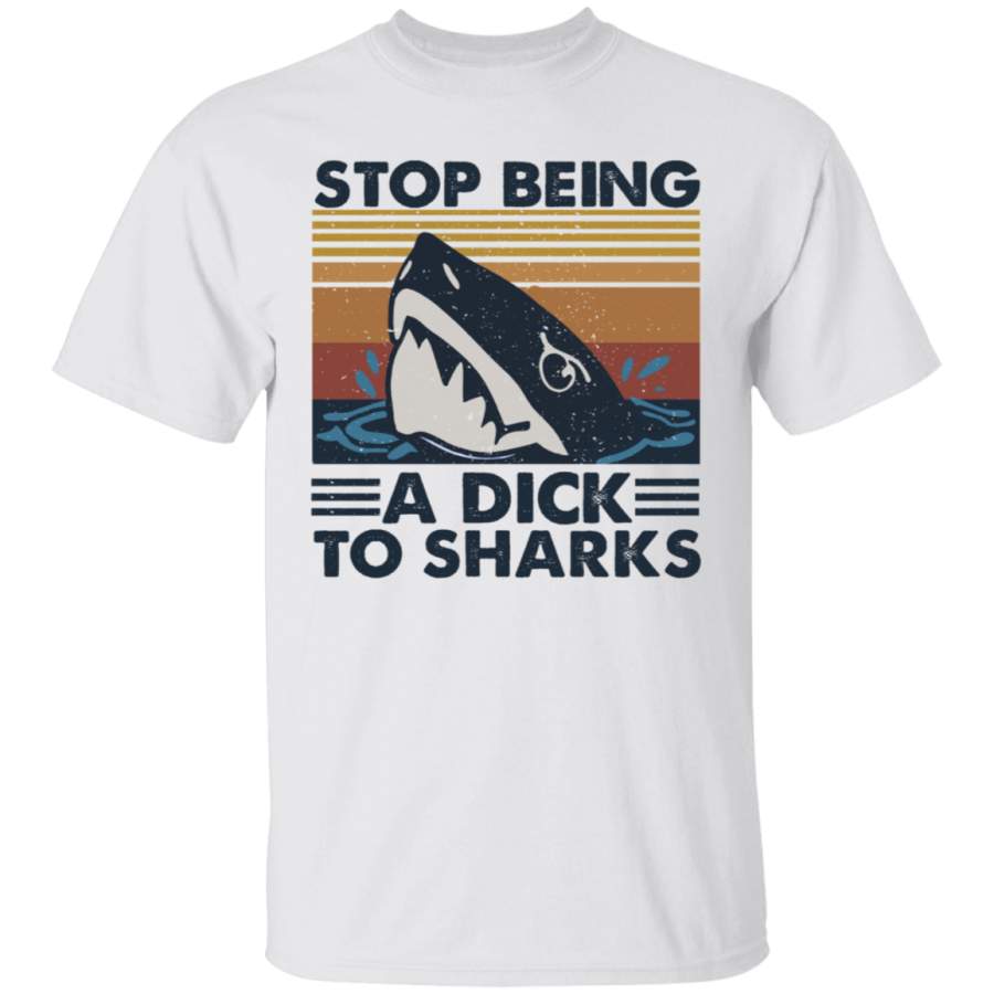 Stop Being  T Shirt, Funny Shark Shirt, T Shirt For Men, T Shirt For Women