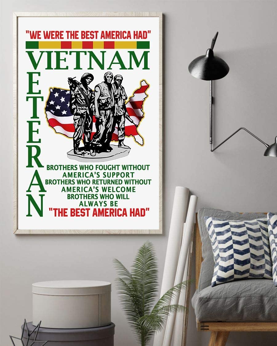 We Were The Best America Had Vietnam Veteran Brothers Who Fought Without America S Support Poster Perfect Ideas On Xmas Birthday Home Decor