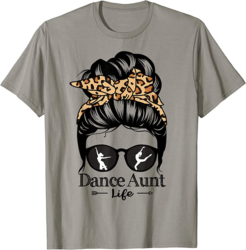 Dance Aunt Messy Bun Hair Funny Leopard Dancer T-Shirt