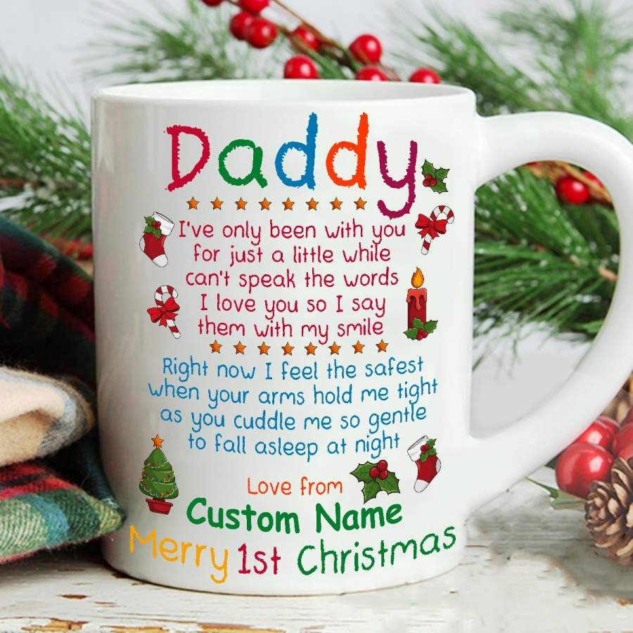 Letter For Daddy I’ve Only Been With You Mery Christmas Mug