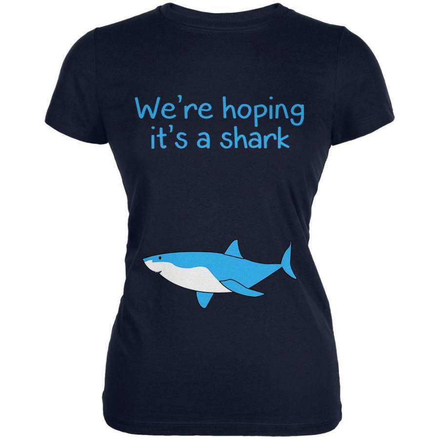 We’re Hoping It’s A Shark Juniors Soft T Shirt