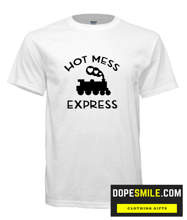 Hot Mess Express cool  T Shirt