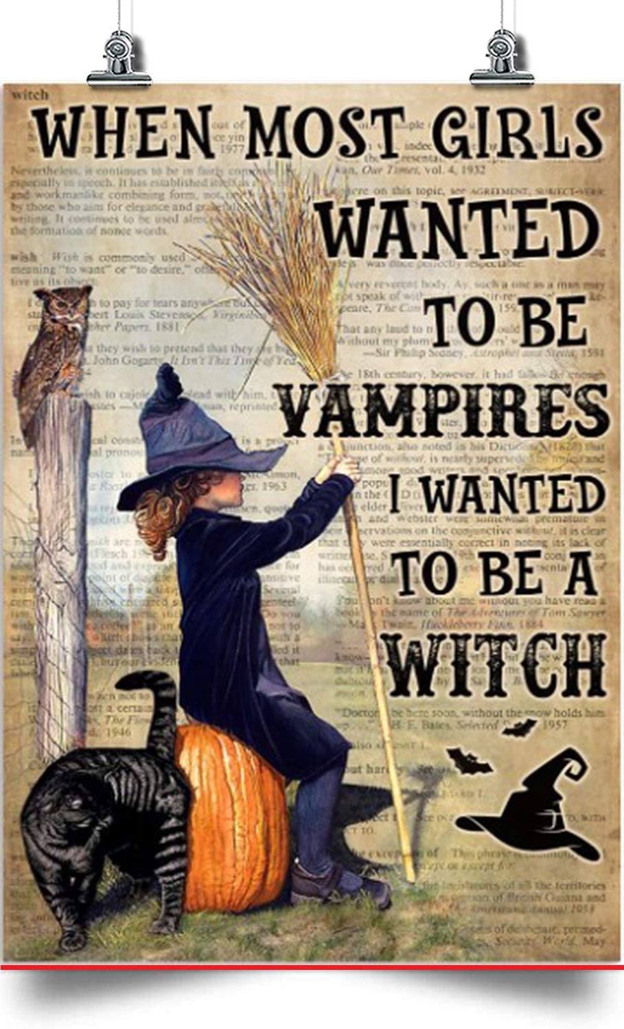 Witch Vertical Poster-When Most Girls Want To Be Vampires, I Wanted To Be A Witch-Home Decoration Poster, Wall Poster, Home And Room Decoration, Gifts For Friends And Relatives, Souvenirs.