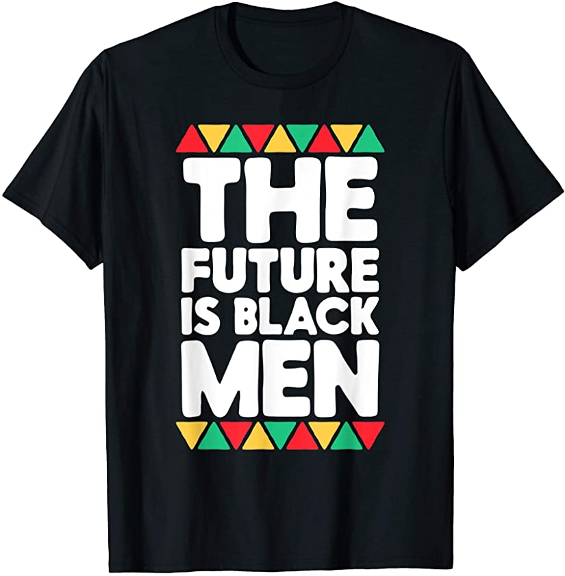 The Future Is Black Men History Month Pride African American T-Shirt