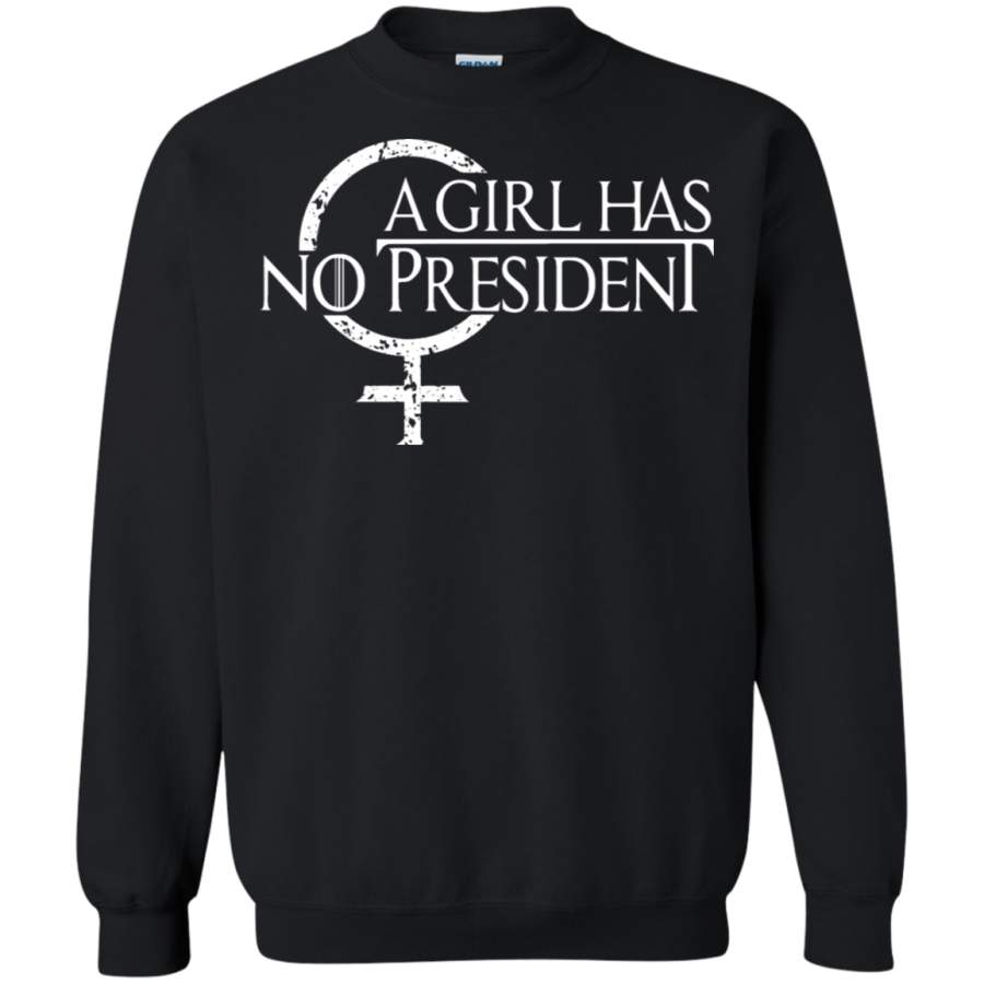 AGR A Girl Has No President Sweatshirt