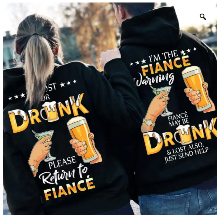 If I Lost Or Drunk Please Return To Fiancé I’M The Fiancé Warning Fiancé May Be Drunk Hoodie, Couple Hoodie, Husband Wife Unisex Sweater, Sweatshirt