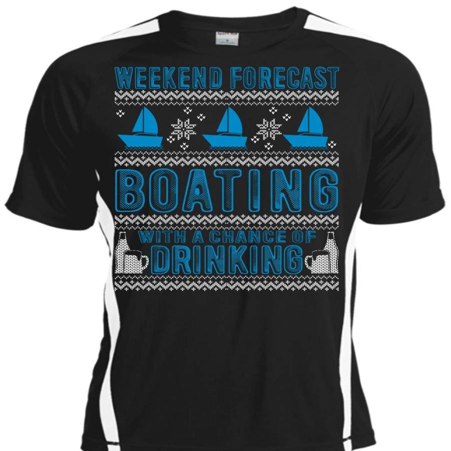 Weekend Forecast Boating T Shirt, Chance Of Drinking T Shirt, Cool Shirt