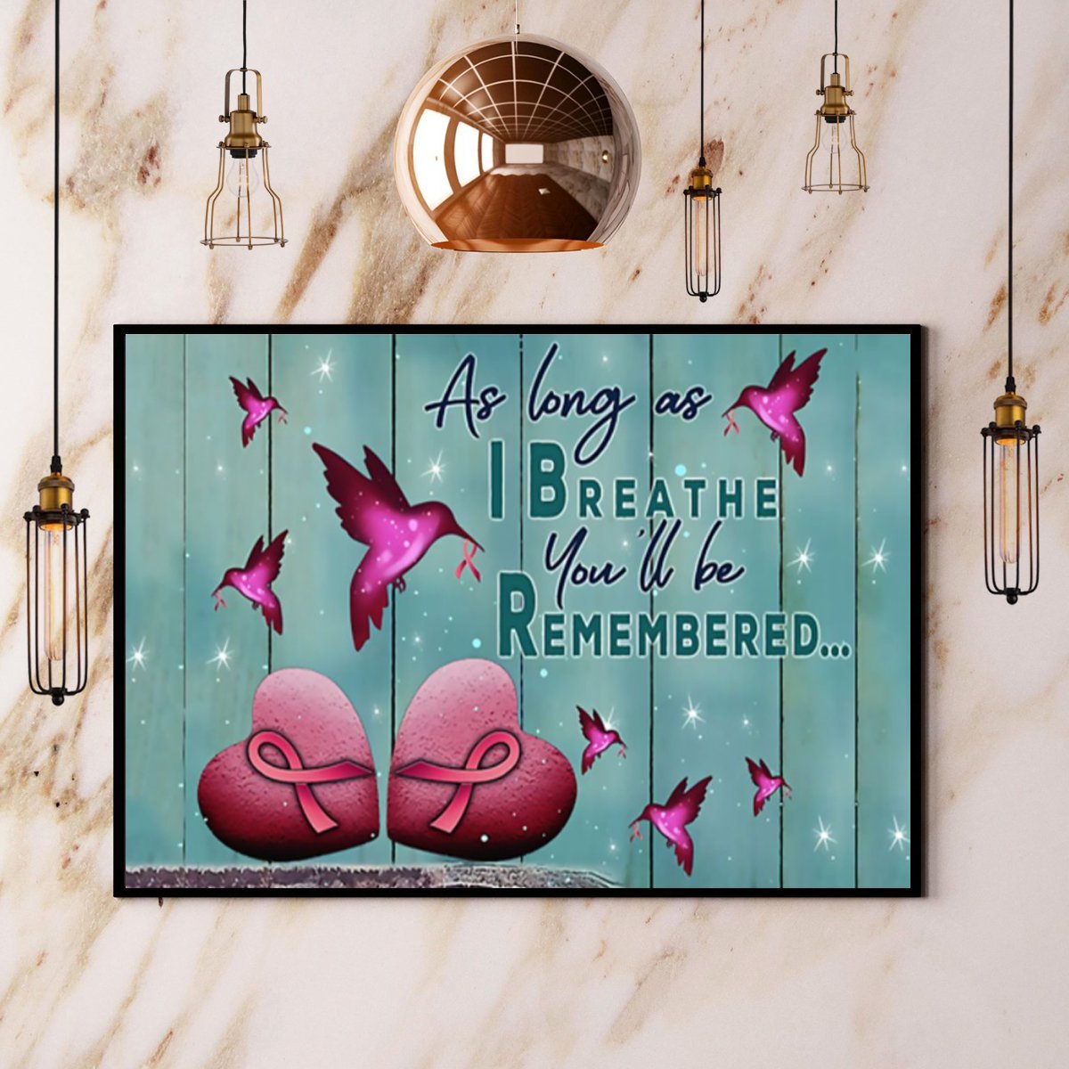 Breast Cancer Awareness As Long As I Breathe You’Ll Be Remembered Pink Hummingbird Heart Lovers Vintage  Poster No Frame