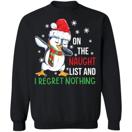 Penguin On The Naught List And I Regret Nothing Christmas Sweater