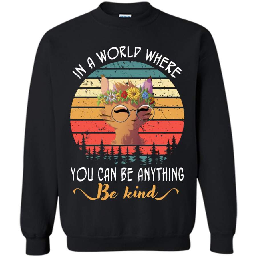 Cat Kitten, In A World Where you Can Be Anything Be Kind, Sunflower – Gildan Crewneck Sweatshirt