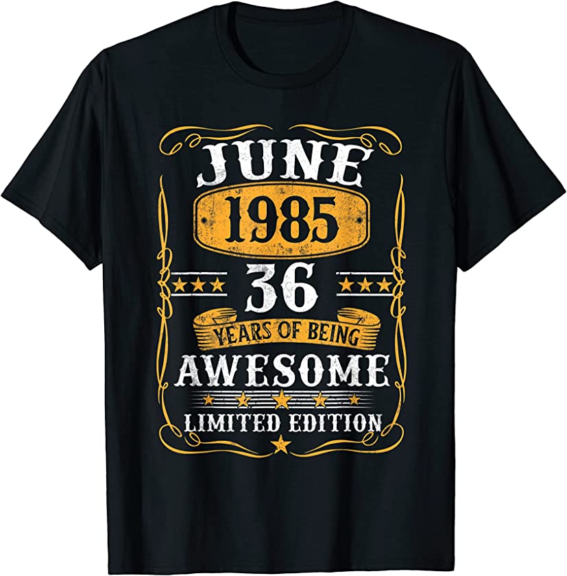 36 Years Old Gifts Vintage June 1985 36Th Birthday Gift T-Shirt