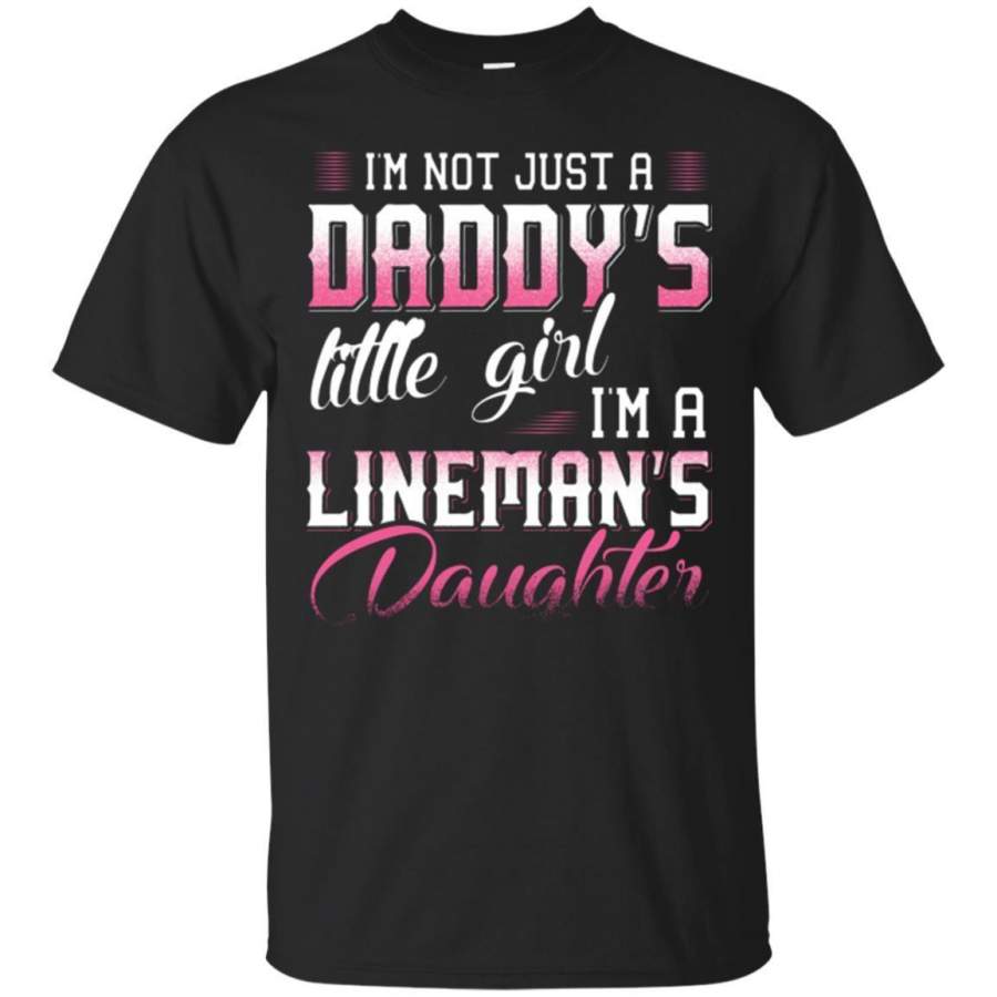 AGR Im Not Just Daddys Girl Im A Linemans Daughter Tshirt Jaq T-shirt