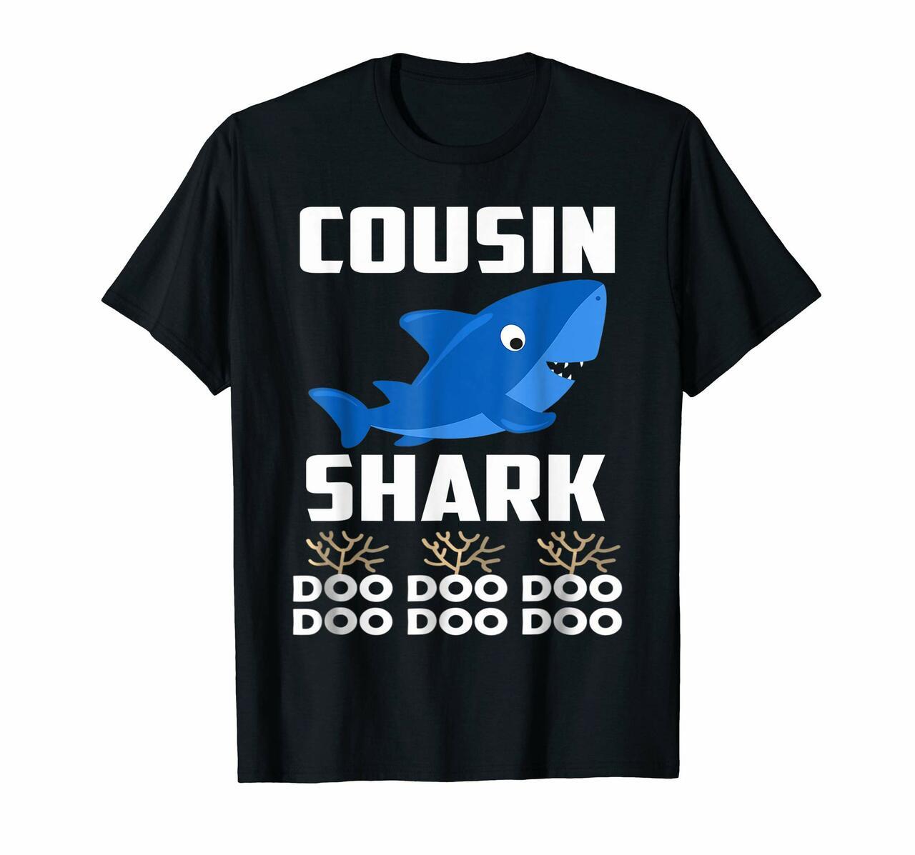 Cousin Shark Shirt Fathers Day Gift From Wife Son Daughter