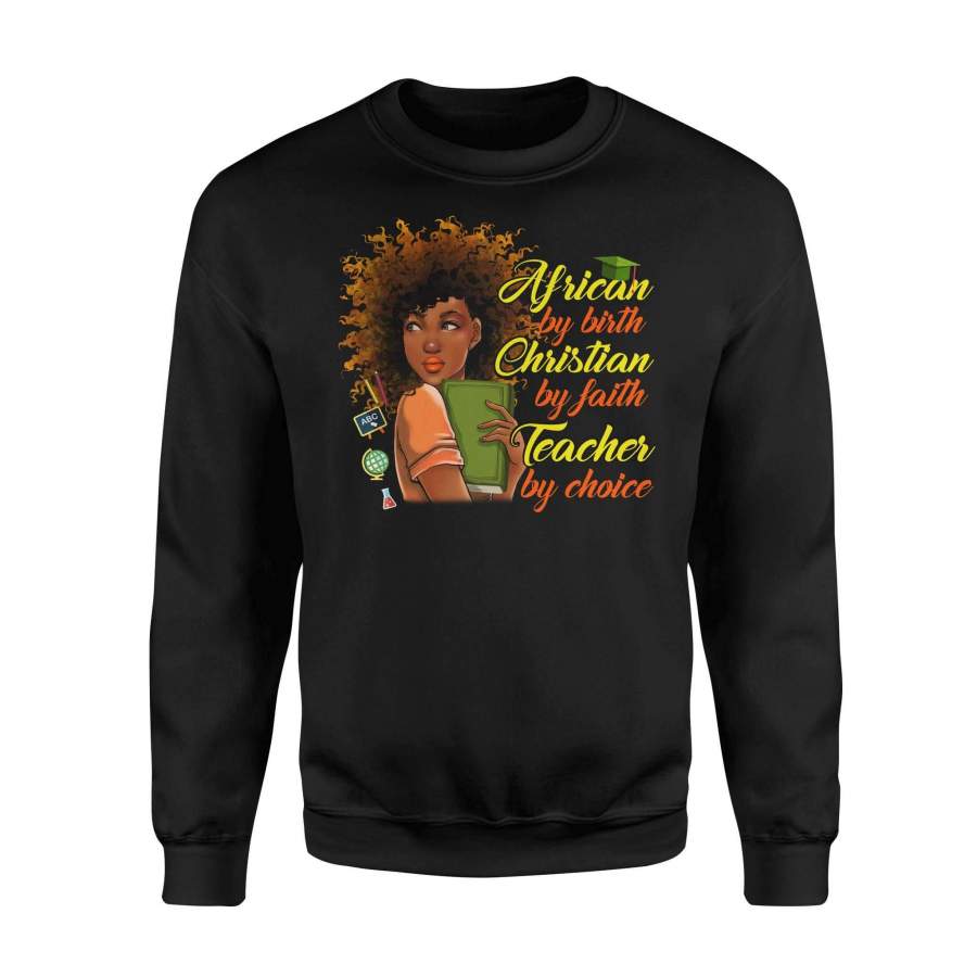 Teacher – African by birth – Standard Fleece Sweatshirt