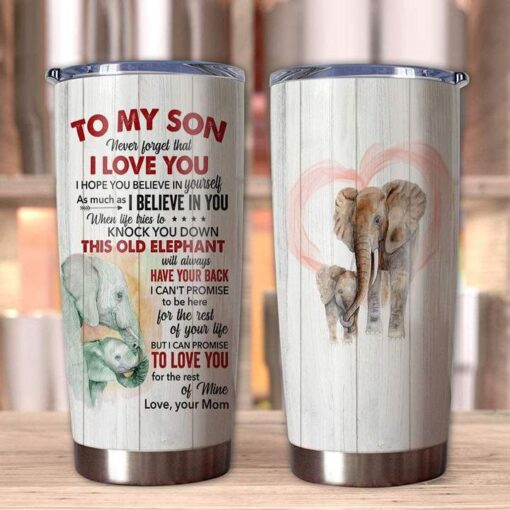 To My Son Elephant Art Never Forget That I Love You This Old Elephant Will Always Have Your Back Stainless Steel Tumbler