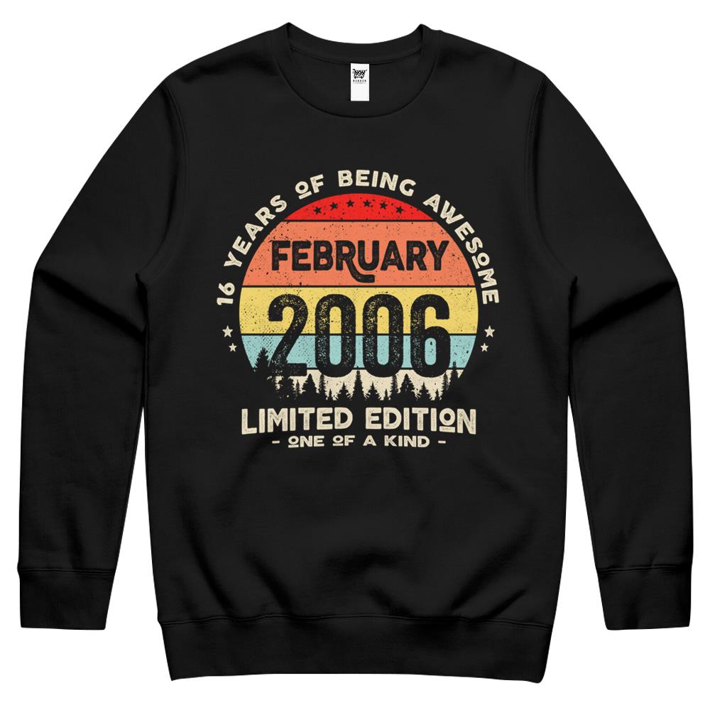 16 Years Old February 2006 Limited Edition 16Th Birthday Crewneck Sweatshirt