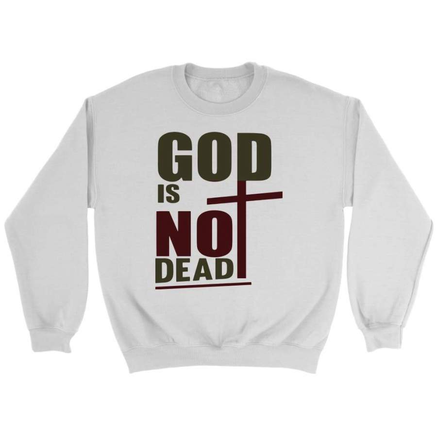 God is no dead sweatshirt