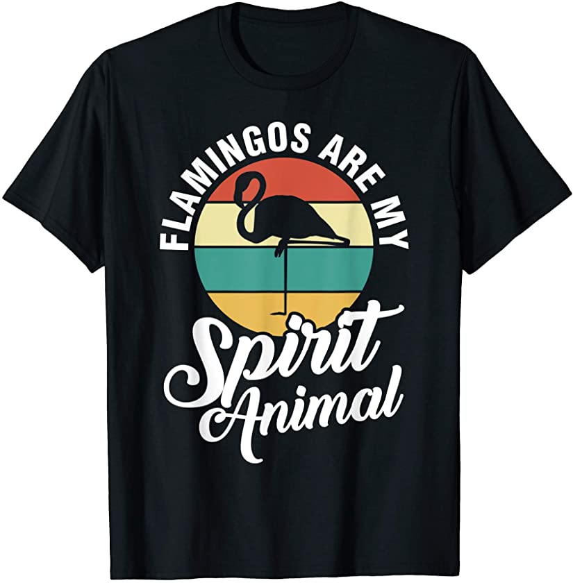 ”Flamingos Are My Spirit Animal” Flamingo Lover T-Shirt