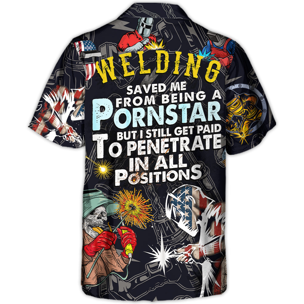 Welding Saved Me From Being A Pornstar Funny Welding Quote Gift – Hawaiian Shirt – Owl Ohh