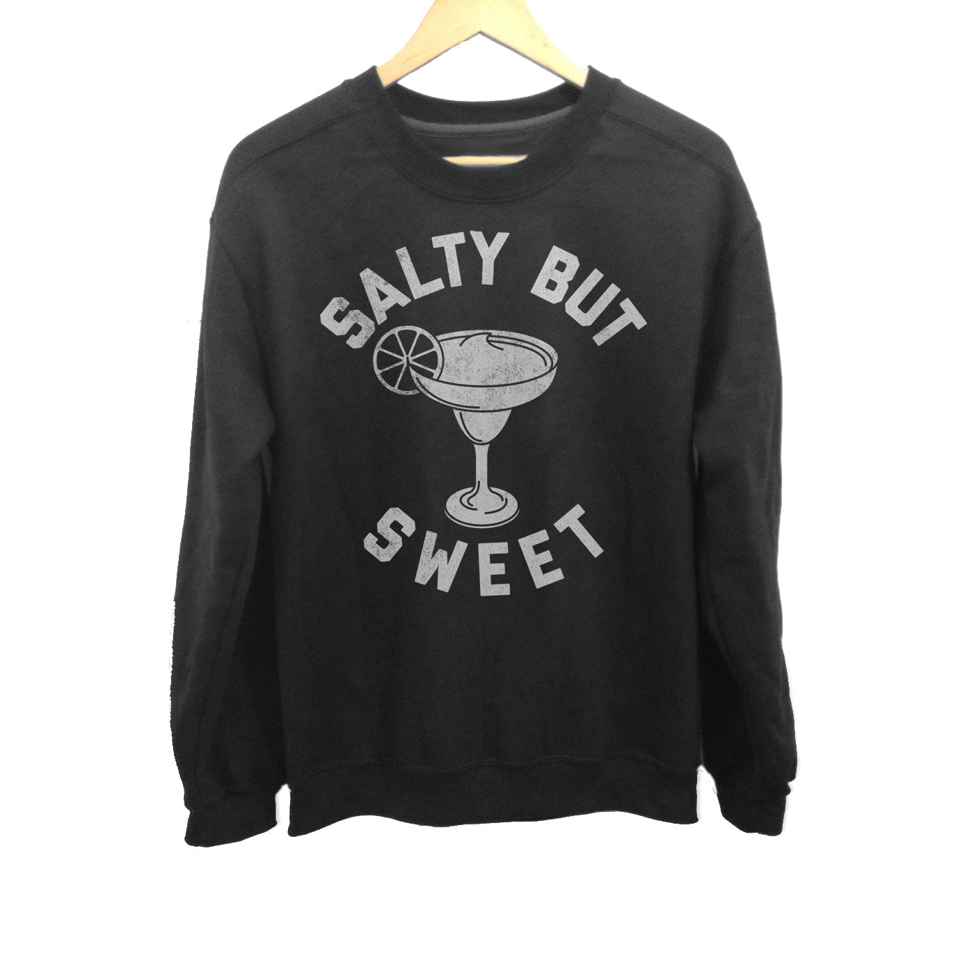 Unisex Salty But Sweet Margarita Sweatshirt