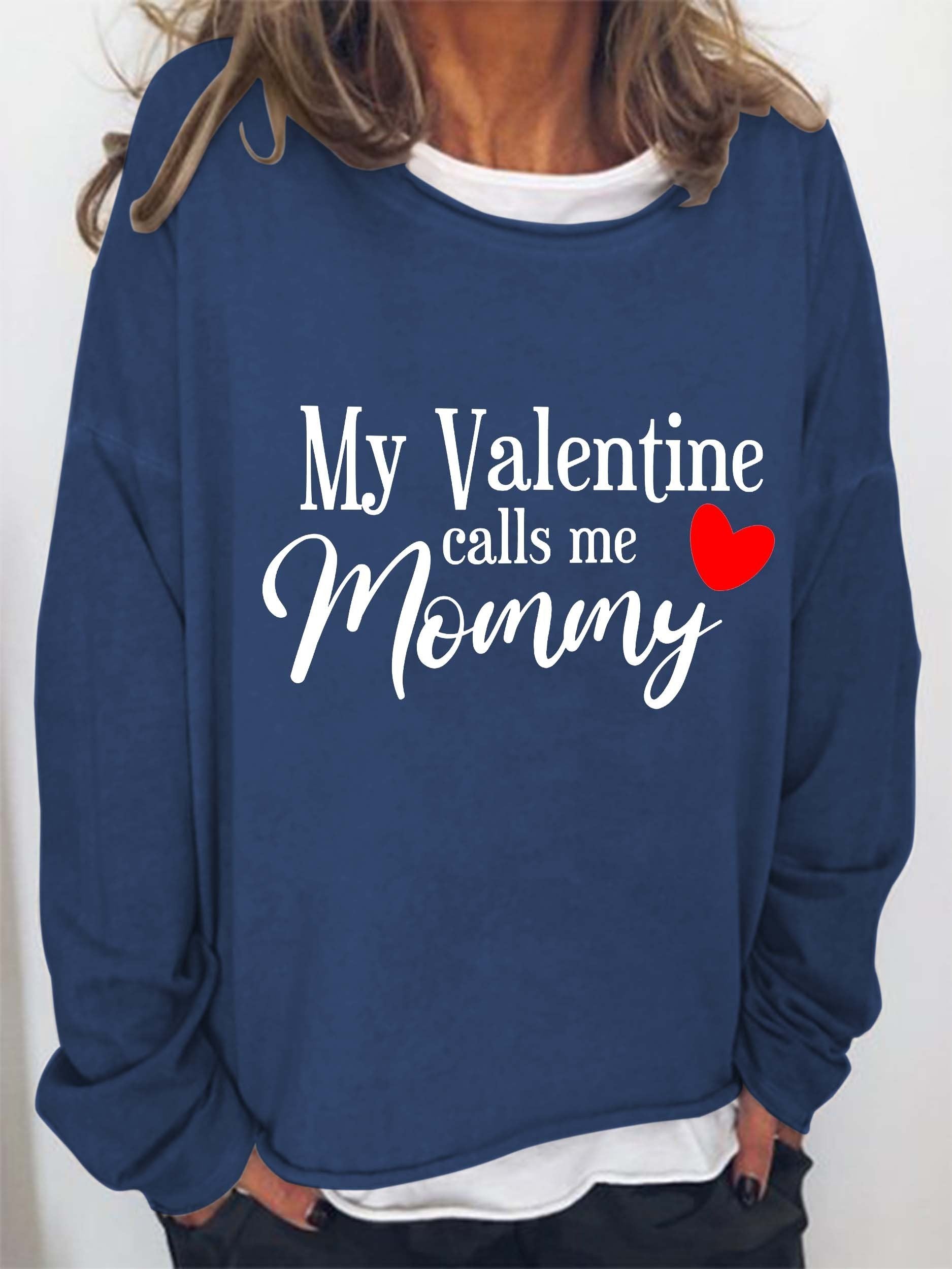 Women My Valentine Calls Me Mommy Valentin Long Sleeve Top