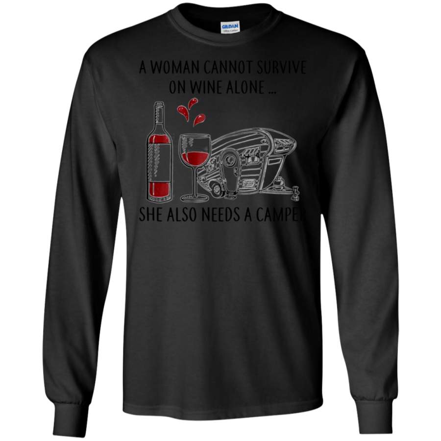 AGR A Woman Cannot Survive On Wine Alone She Also Needs A Camper Long T-shirt