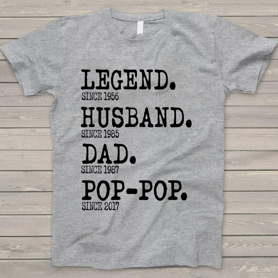 Legend Husband Dad Pop-Pop Since Shirt