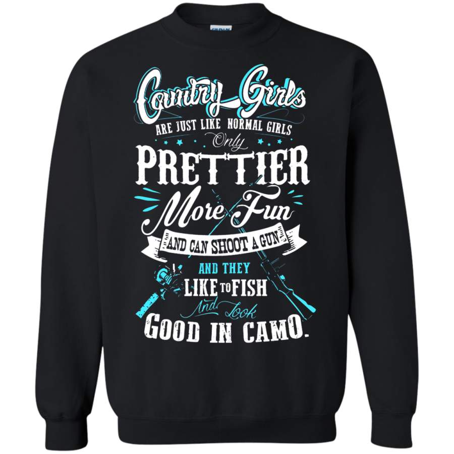 AGR Country Girl Are Just Like Normal Girls Prettier Sweatshirt