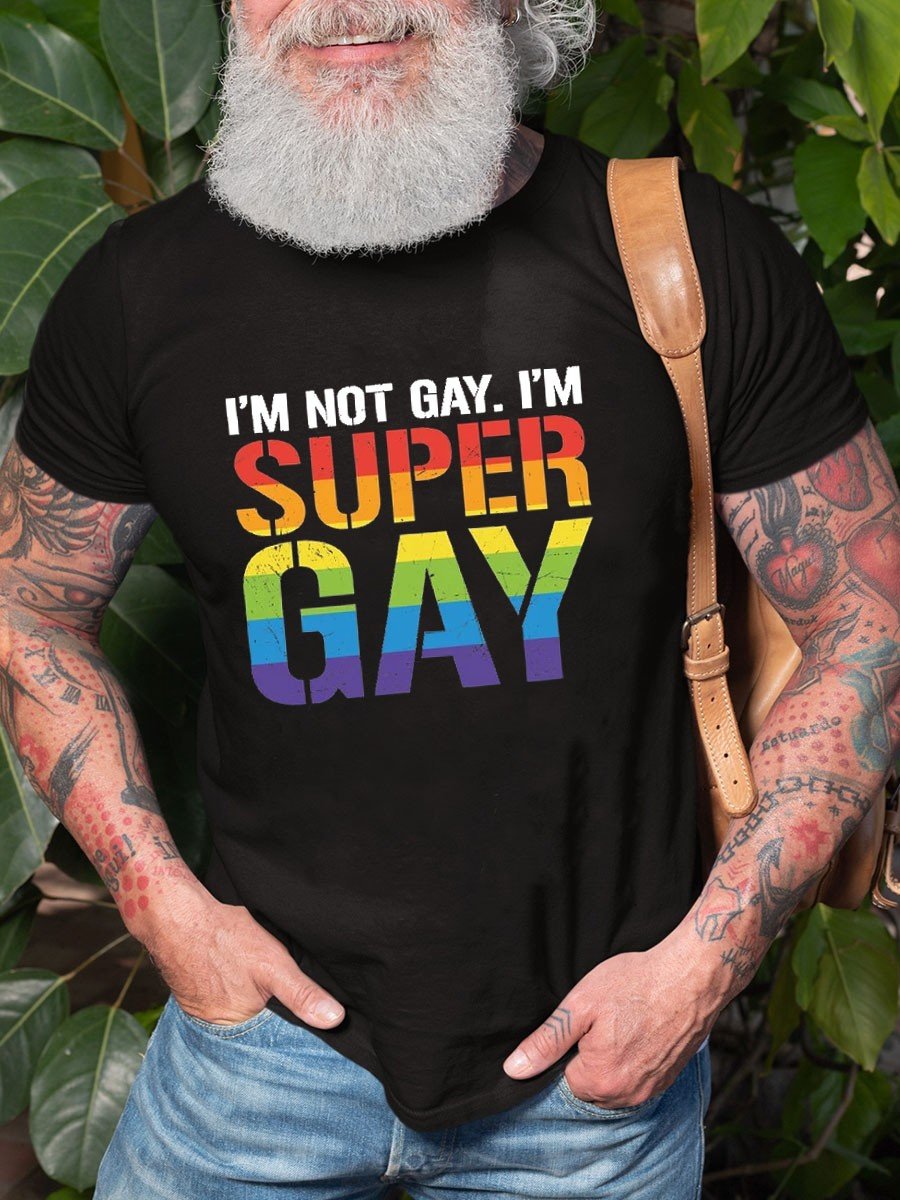 Men’S I’M Not Gay I’M Super Gay Lgbt Pure Cotton T-Shirt