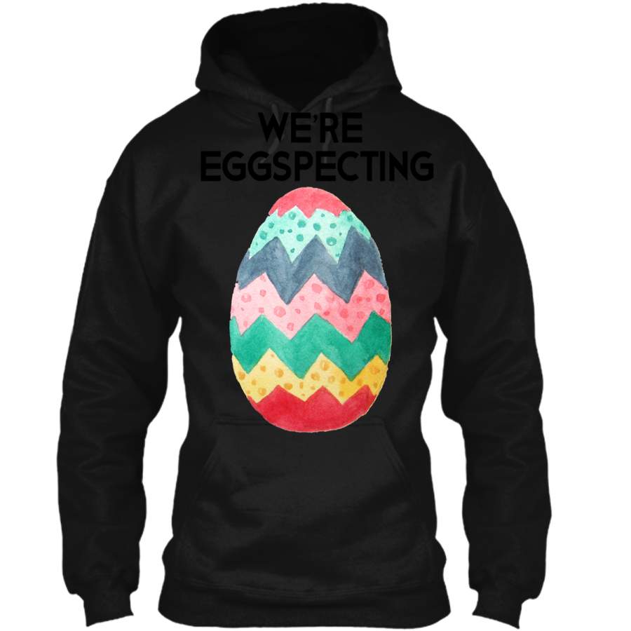 Couples Easter Pregnancy Reveal T-Shirt Were Eggspecting1 Pullover Hoodie 8 oz