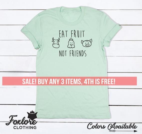 Vegan Shirt Eat Fruit Not Friends Shirt Vegetarian Go Green Veggies Save Animals Tank Veganism Food Friends Ladies Men Shirt